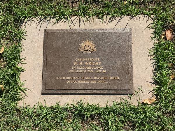 W. H. WRIGHT (Bill?)  | d: 8 Aug 2009 aged 86  | husband of Nell  | father of Fay, Marion, Janice  |   | Sherwood (Anglican) Cemetery, Brisbane  |   | 