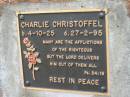 
Charlie CHRISTOFFEL,
born 4-10-25 died 27-2-95;
Slacks Creek St Marks Anglican cemetery, Daisy Hill, Logan City
