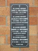 
David A VON PLOENNIES
3-2-1941 to 24-9-1966

Wilhelm M VON PLOENNIES
6-8-1906 to 16-1-1970

Barbara G H VON PLOENNIES
17-4-1912 to 16-8-1981
(beloved wife of Wilhelm)

Jonathan K VON PLOENNIES
27-9-1942 to 14-12-1989

Liberal Catholic Church of St Alban, Brisbane

