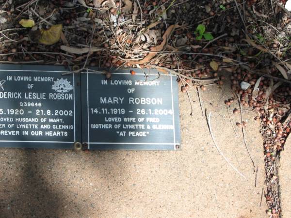 Frederick Leslie ROBSON  | 17-5-1920 to 21-8-2002  |   | Mary ROBSON  | 14-11-1919 to 26-1-2004  | wife of Fred  | mother of Lynette and Glennis  |   | St Margarets Anglican memorial garden, Sandgate, Brisbane  |   | 