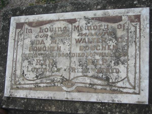 Ida M BOUGHEN  | 3 Oct 1930  | Walter C BOUGHEN  | 30 Mar 1955  | Stone Quarry Cemetery, Jeebropilly, Ipswich  | 