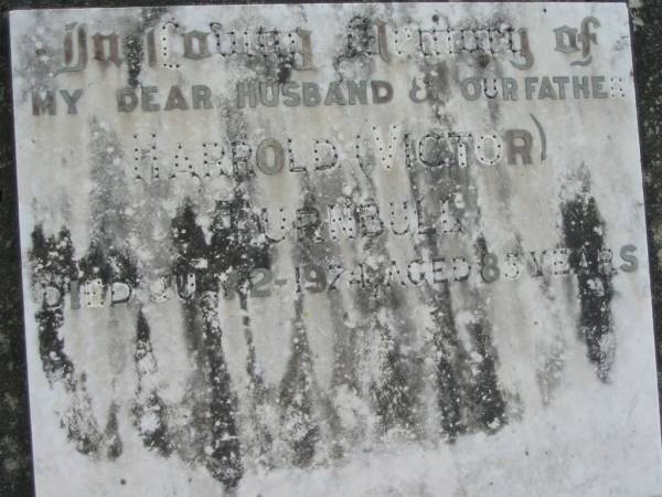 Harrold (Victor) TURNBULL  | 2 Jul 1974, aged 85  | Stone Quarry Cemetery, Jeebropilly, Ipswich  | 