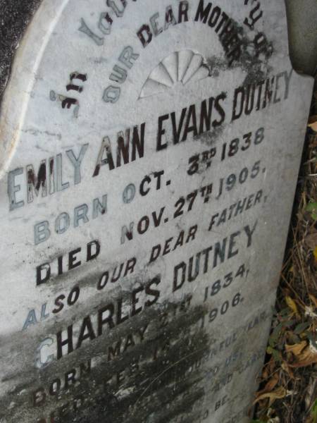 Emily Ann Evans DUTNEY  | b: 2 Oct 1838, d 27 Nov 1905  | Charles DUTNEY  | b: 21 May 1834, d: 14 Feb 1906  | Stone Quarry Cemetery, Jeebropilly, Ipswich  | 