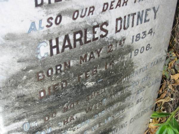 Emily Ann Evans DUTNEY  | b: 2 Oct 1838, d 27 Nov 1905  | Charles DUTNEY  | b: 21 May 1834, d: 14 Feb 1906  | Stone Quarry Cemetery, Jeebropilly, Ipswich  | 