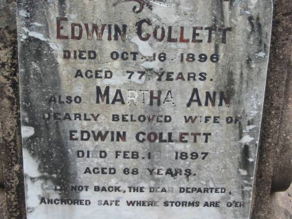 Edwin COLLETT  | 16 Oct 1896, aged 77  | Martha Ann (wife of Edwin) COLLETT  | 13 Feb 1897, aged 68  | Stone Quarry Cemetery, Jeebropilly, Ipswich  | 