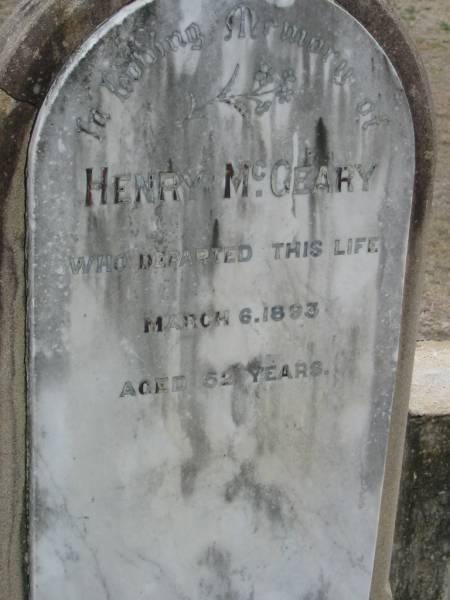 Henry McGEARY  | 6 Mar 1893, aged 52  | Stone Quarry Cemetery, Jeebropilly, Ipswich  | 