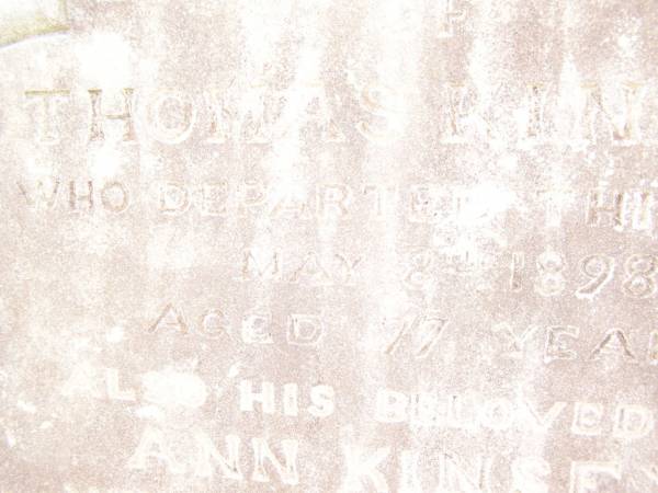 Thomas KINSEY,  | died 8 May 1898 aged 77 years;  | Ann KINSEY,  | died 18 Dec 1898 aged 77 years;  | Swan Creek Anglican cemetery, Warwick Shire  | 