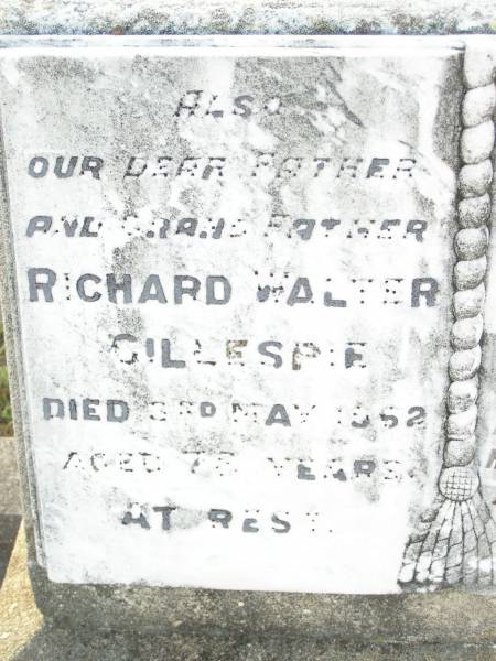 Richard Walter GILLESPIE,  | father grandfather,  | died 3 May 1962 aged 78 years;  | Eleanor Isabel GILLESPIE,  | wife mother grandmother,  | died 7 Feb 1948 aged 52 years;  | Barbara May GILLESPIE,  | died 12 May 1942 aged 8 months;  | Swan Creek Anglican cemetery, Warwick Shire  | 