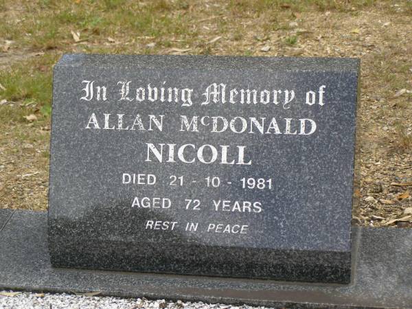 Allan McDonald NICOLL,  | died 21-10-1981 aged 72 years;  | Tallebudgera Catholic cemetery, City of Gold Coast  | 