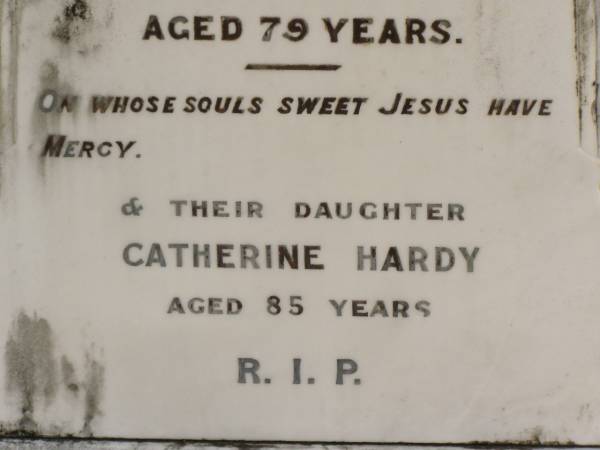 William DOLAN,  | born Kings County Ireland 1830,  | died 10 Feb 1904;  | Margaret,  | widow,  | died 22 June 1912 aged 79 years;  | Catherine HARDY,  | daughter,  | died 85 years;  | Tallebudgera Catholic cemetery, City of Gold Coast  | 