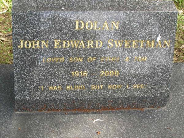 Edward Sweetman DOLAN,  | son of Ethel & Tom,  | 1916 - 2000;  | Tallebudgera Catholic cemetery, City of Gold Coast  | 