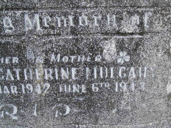 Patrick MULCAHY,  | father,  | died 27 Mar 1942;  | Catherine MULCAHY,  | mother,  | died 6 June 1943;  | Tallebudgera Catholic cemetery, City of Gold Coast  | 
