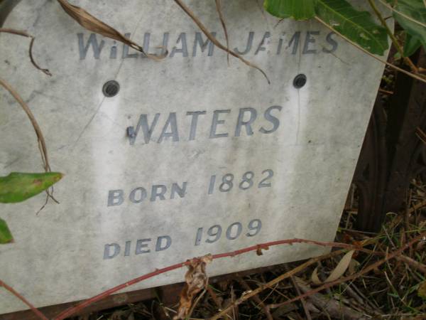 William James WATERS,  | born 1882,  | died 1909;  | Tallebudgera Catholic cemetery, City of Gold Coast  | 