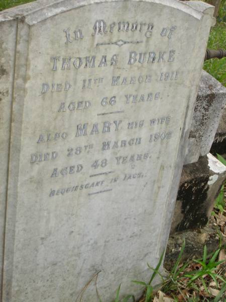 Thomas BURKE,  | died 11 March 1911 aged 66 years;  | Mary,  | wife,  | died 28 March 1902 aged 48 years;  | Tallebudgera Catholic cemetery, City of Gold Coast  | 