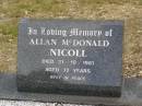 Allan McDonald NICOLL,
died 21-10-1981 aged 72 years;
Tallebudgera Catholic cemetery, City of Gold Coast