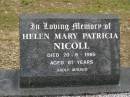Helen Mary Patricia NICOLL,
died 20-6-1995 aged 81 years;
Tallebudgera Catholic cemetery, City of Gold Coast