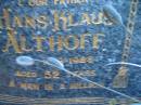 Hans Klaus ALTHOFF
10 Mar 1988
aged 52
Tamborine Catholic Cemetery, Beaudesert