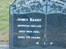 James BARRY
28 Nov 1981
aged 74
Tamborine Catholic Cemetery, Beaudesert