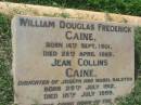 William Douglas Frederick CAINE
b: 16 Sep 1901, d: 26 Apr 1969
Jean Collins CAINE
(daughter of Joseph and Mabel RALSTON)
b: 29 Jul 1912, d: 18 Jul 1999
Tamrookum All Saints church cemetery, Beaudesert