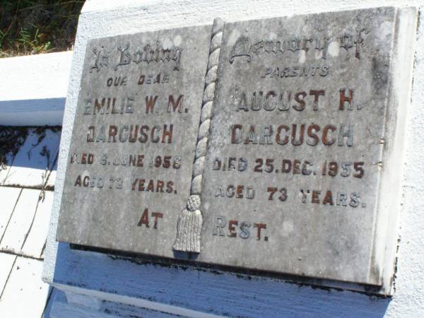 parents;  | Emilie W.M. DARGUSCH,  | died 6 June 1956 aged 73 years;  | August H. DARGUSCH,  | died 25 Dec 1955 aged 73 years;  | Tarampa Apostolic cemetery, Esk Shire  | 