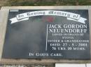 
Jack Gordon NEUENDORFF
(husband of Sylvia)
27 May 2001 aged 76 years 10 months
Tarampa Baptist Cemetery, Esk Shire
