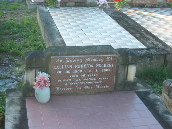 Lallian Nereida HOLBERT,  | 20-10-1906 - 8-8-2003 aged 96 years,  | wife mother nanna great-grandmother;  | Tea Gardens cemetery, Great Lakes, New South Wales  | 