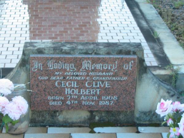 Cecil Clive HOLBERT,  | husband father grandfather,  | born 7 April 1908,  | died 4 Nov 1987;  | Tea Gardens cemetery, Great Lakes, New South Wales  | 