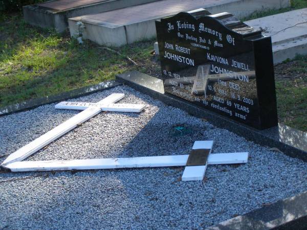 John Robert JOHNSTON,  | dad,  | 13-12-1923 - 30-4-2007 aged 83 years;  | Kavvona Jewell JOHNSTONE (nee DEE),  | mum,  | 10-1-1934 - 16-3-2003 aged 69 years;  | Tea Gardens cemetery, Great Lakes, New South Wales  | 