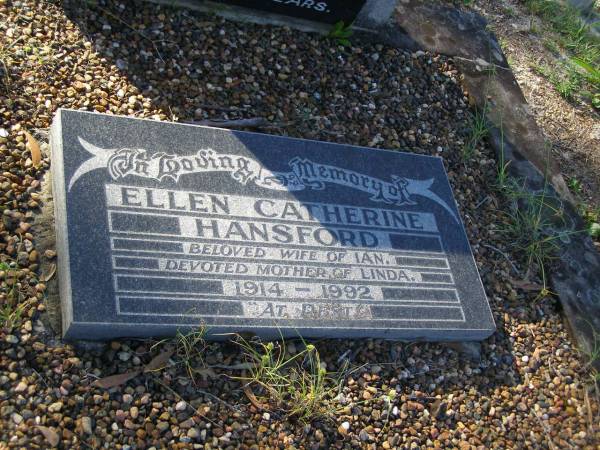 Ian HANSFORD,  | husband father,  | died 24 July 1975 aged 59 years;  | Ellen Catherine HANSFORD,  | wife of Ian,  | mother of Linda,  | 1914 - 1992;  | Tea Gardens cemetery, Great Lakes, New South Wales  | 