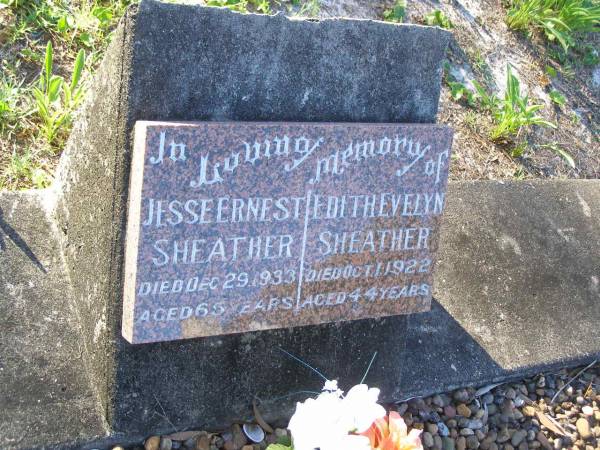 Jesse Ernest SHEATHER,  | died 29 Dec 1933 aged 65 years;  | Edith Evelyn SHEATHER,  | died 1 Oct 1922 aged 44 years;  | Tea Gardens cemetery, Great Lakes, New South Wales  | 