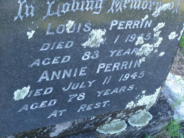 Louis PERRIN,  | died 1 Jan 1945 aged 83 years;  | Annie PERRIN,  | died 11 July 1945 aged 78 years;  | Tea Gardens cemetery, Great Lakes, New South Wales  | 