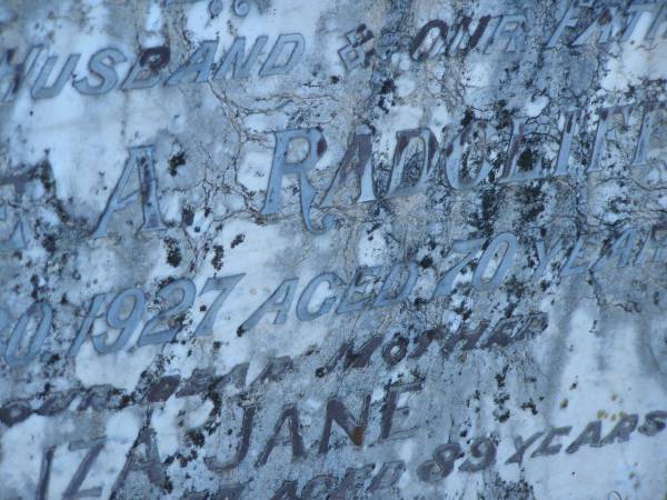George A. RADCLIFFE,  | husband father,  | died 30 June 1927 aged 70 years;  | Eliza Jane,  | mother,  | died 4 Sept 1947 aged 89 years;  | Tea Gardens cemetery, Great Lakes, New South Wales  | 