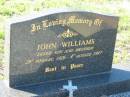 John WILLIAMS,
son brother,
29 Jan 1926 - 4 Aug 1997;
Tea Gardens cemetery, Great Lakes, New South Wales