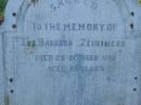 Eva Barbara ZEININGER,
died 29 Oct 1894 aged 83 years;
Tea Gardens cemetery, Great Lakes, New South Wales