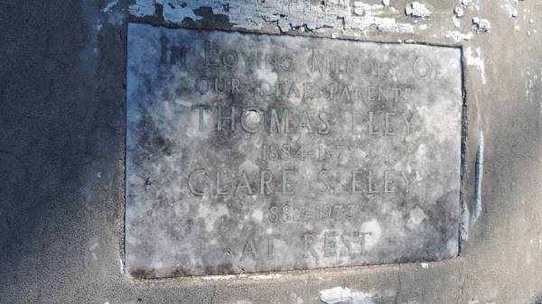 Thomas ELEY  | b: 1884  | d: 1972  |   | Clare S ELEY  | b: 1882  | d: 1973  |   | The Gums Cemetery  | 