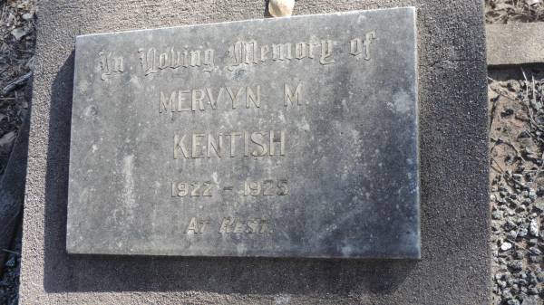 Mervyn M KENTISH  | b: 1922  | d: 1925  |   | The Gums Cemetery  | 