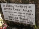
Esther Emily ALLEN,
died 28 Nov 1931 aged 12 years;
Douglas Bevan,
brother,
died 4 June 1939 aged 14 years;
Tiaro cemetery, Fraser Coast Region
