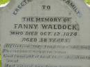 
Fanny WALDOCK,
died 12 Oct 1874 aged 38 years;
William Marriott WALDOCK,
born 6-11-1830,
died 21-8-1894 horse & dray accident;
WALDOCK reunion 20-8-1994;
Tiaro cemetery, Fraser Coast Region
