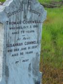 
Thomas CORNWELL,
died 3 Oct 1916 aged 79 years;
Susannah CORNWELL,
died 21 June 1937 aged 95 years;
Tiaro cemetery, Fraser Coast Region
