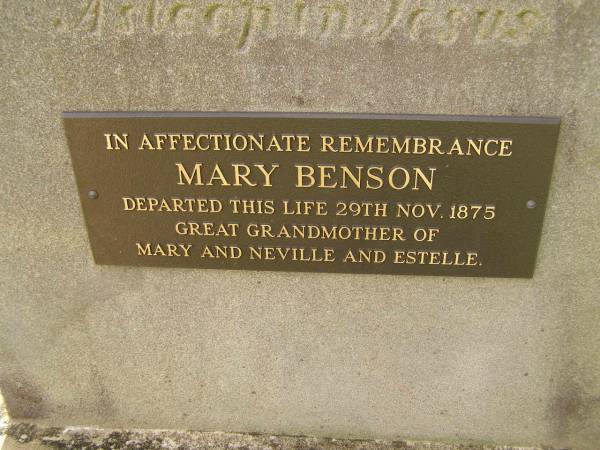 Mary BENSON,  | died 29 Nov 1875 aged 39 years,  | great-grandmother of Mary, Neville & Estelle;  | Tiaro cemetery, Fraser Coast Region  | 