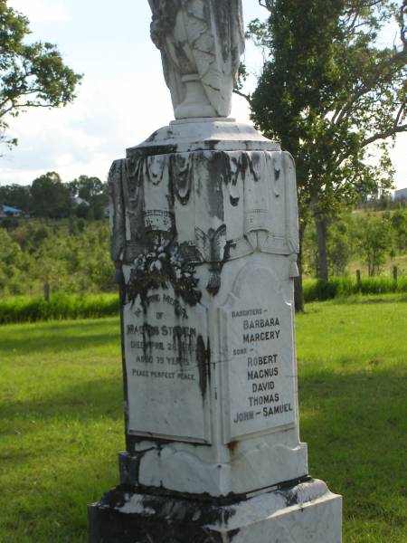 Magnus STEVEN,  | died 28 April 1918 aged 79 years;  | daughters Barbara, Margery;  | sons Robert, Magnes David, Thomas, John, Samuel;  | Robertina,  | wife,  | died 26 Oct 1937 aged 95 years 6 months;  | Tiaro cemetery, Fraser Coast Region  | 