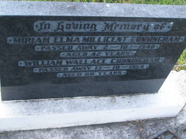 Mirian Elma Millicent CUNNINGHAM,  | died 2-10-1940 aged 42 years;  | William Wallace CUNNINGHAM,  | died 13-10-1954 aged 60 years;  | Tiaro cemetery, Fraser Coast Region  | 