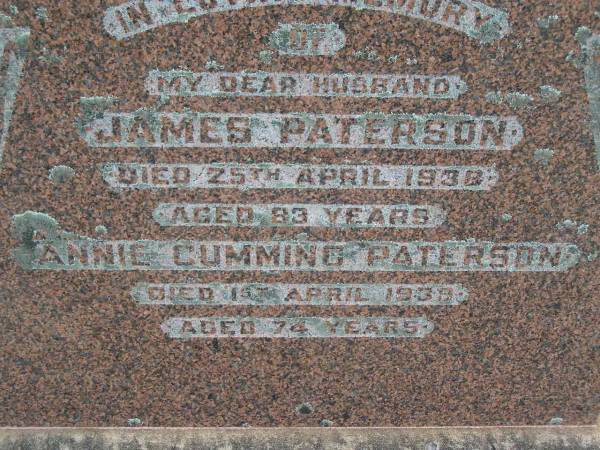 James PATERSON,  | husband,  | died 25 April 1938 aged 83 years;  | Annie Cunningham PATERSON,  | died 1 April 1938 aged 74 years;  | Tiaro cemetery, Fraser Coast Region  | 