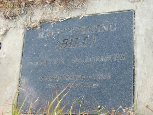 R.D. (Bill) WHITING,  | 16 July 1911 - 28 Jan 1996,  | husband father grandfather;  | Tiaro cemetery, Fraser Coast Region  | 