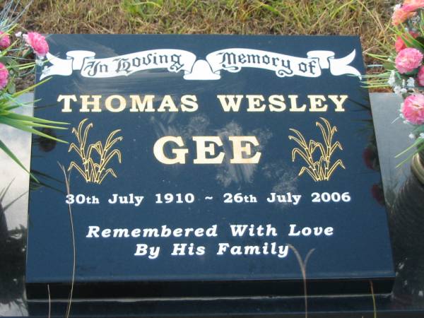 Thomas Wesley GEE,  | 30 July 1910 - 26 July 2006;  | Tiaro cemetery, Fraser Coast Region  | 