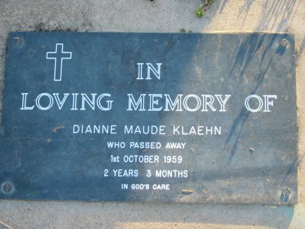 Dianne Maude KLAEHN  | 1 Oct 1959 aged 2 years 3 months  | Toogoolawah Cemetery, Esk shire  | 