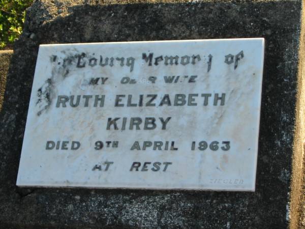 Ruth Elizabeth KIRBY, wife,  | died 9 April 1963;  | Toogoolawah Cemetery, Esk shire  | 