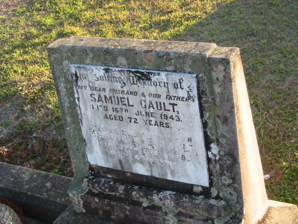 Samuel GAULT, husband father,  | died 16 June 1943 aged 72 years;  | Margaret E. GAULT, wife mother,  | died 24 Dec 1958 aged 87 years;  | Toogoolawah Cemetery, Esk shire  | 