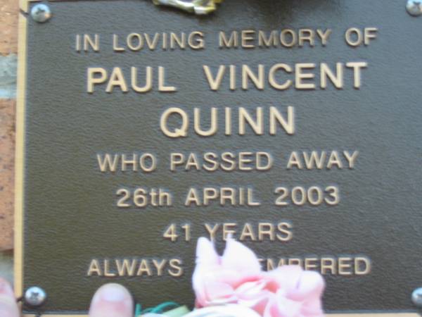 Paul Vincent QUINN  | 26 Apr 2003 aged 41  | Toogoolawah Cemetery, Esk shire  | 