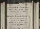 Andrew PETRIE
d: 21 Jun 1896, aged 71
James Ross COUTTS
d: 19 Jul 1911, aged 61
(husband of Isabella Coutts)
Amelia COUTTS
d: 22 Jan 1900, aged 5
(their fifth daughter)
Hilda Ross COUTTS
d: 13 Sep-1920, aged 31
(their third daughter)
Isabella COUTTS
d: 17 Mar 1932
Brisbane General Cemetery (Toowong)